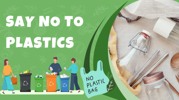 Say No to Plastics